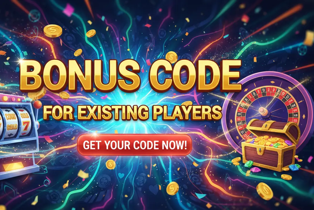 Fresh existing player bonus code